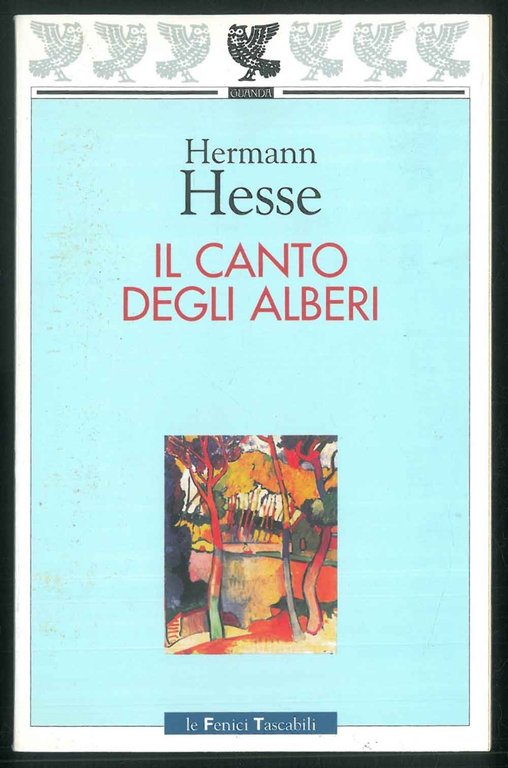 Il canto degli alberi. Poesie, prose, racconti.