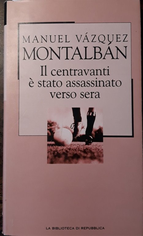 Il centravanti è stato assassinato verso sera. Traduzione di H. …