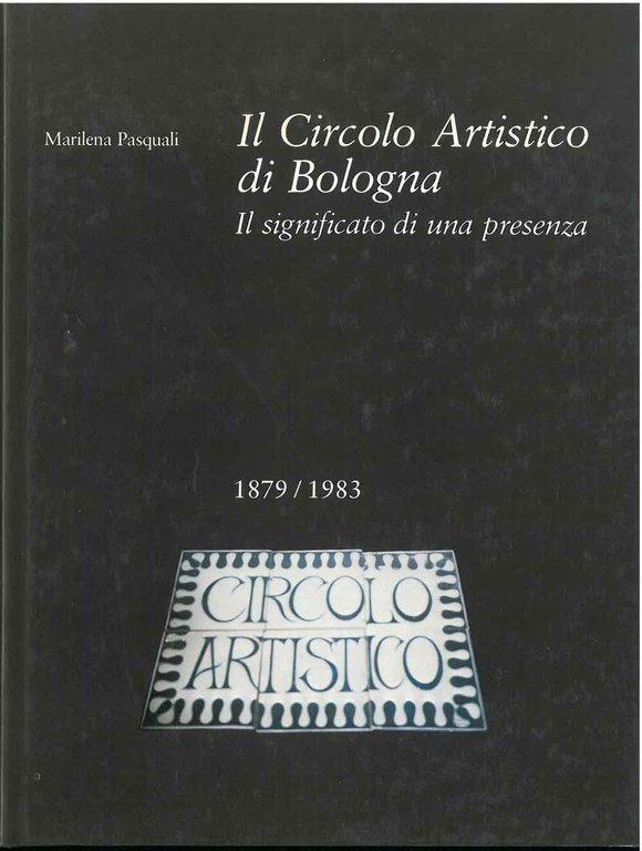 Il circolo artistico di Bologna. Il significato di una presenza …