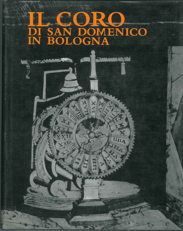 Il coro di San Domenico in Bologna A cura di R. Renzi