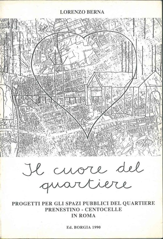 Il cuore del quartiere. Progetti per gli spazi pubblici del …