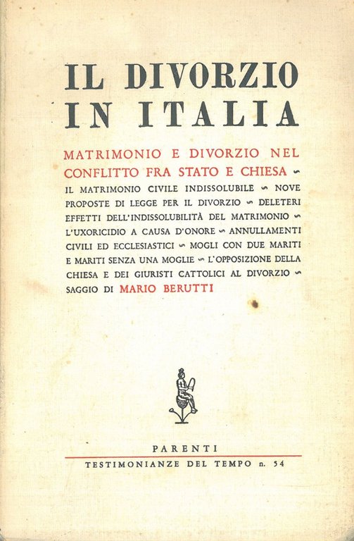 Il divorzio in Italia. Matrimonio e divorzio nel conflitto fra …