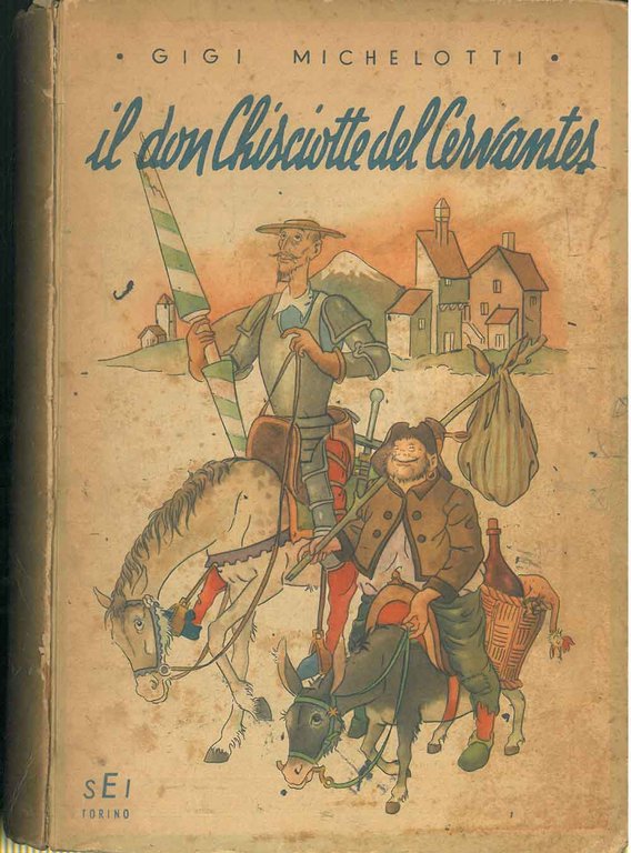 Il Don Chisciotte del Cervantes. Illustrazioni di M. Giannasso