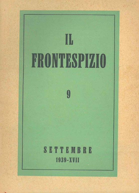 Il Frontespizio, (rivista mensile) Settembre 1939 Direttore : Piero Bargellini