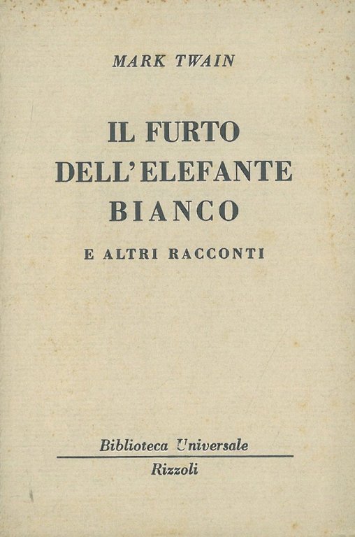 Il furto dell'elefante bianco e altri racconti