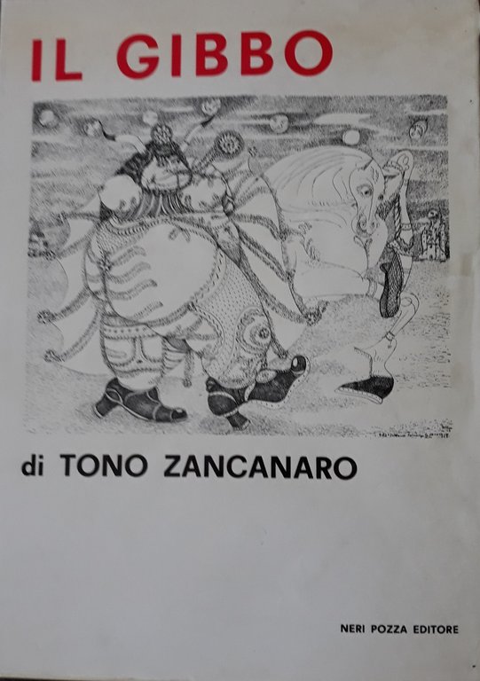 Il gibbo. Satira del ventennio. Disegni e incisioni 1937-1945. Testo …