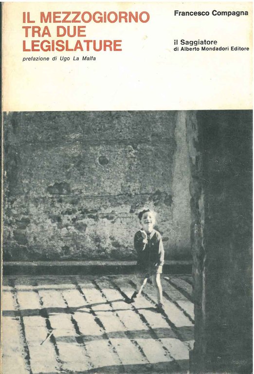Il Mezzogiorno tra due legislature Prefazione di U. La Malfa