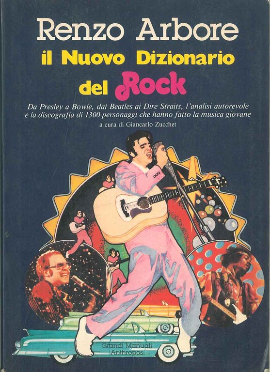 Il nuovo dizionario del Rock A cura di G. Zucchet