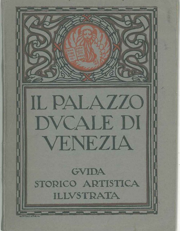 Il palazzo ducale di Venezia. Guida storico - artistica