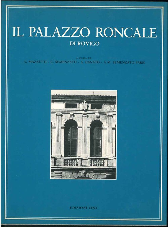 Il palazzo Roncale di Rovigo. I Roncale nella prima metà …