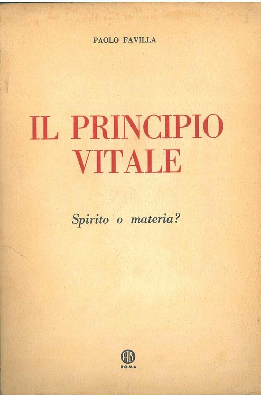 Il principio vitale. Spirito e materia?