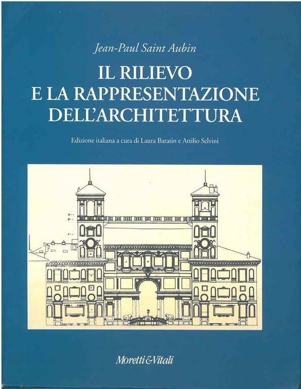 Il rilievo e la rappresentazione dell'architettura Edizione italiana a cura …