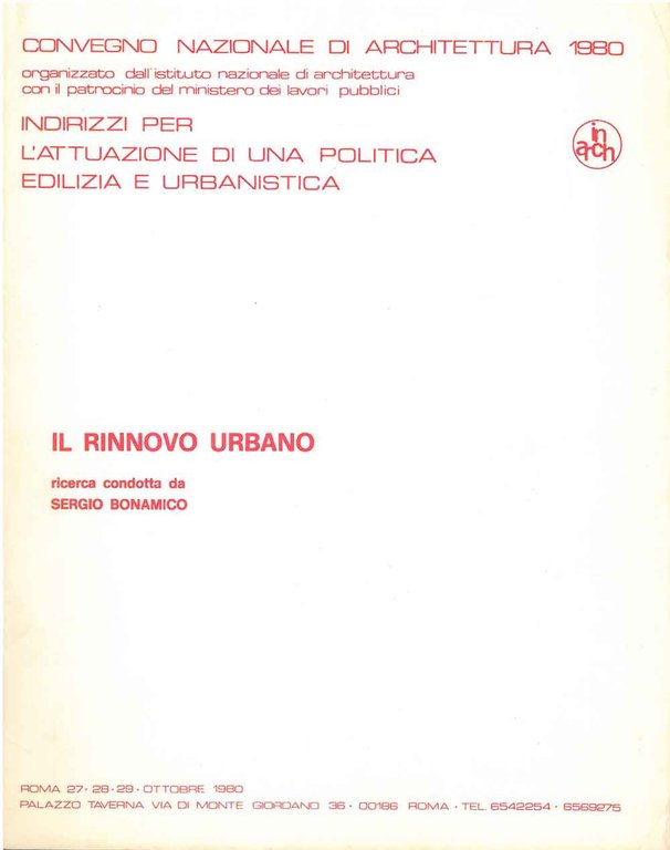 Il rinnovo urbano. Convegno nazionale di architettura, 1980. Indirizzi per …