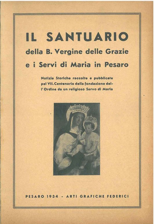 Il santuario della B. Vergine delle Grazie e i Servi …