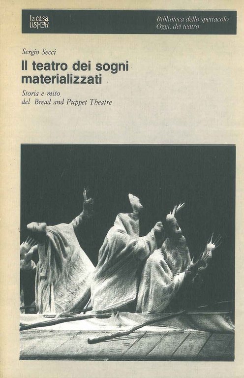 Il teatro dei sogni materializzati. Storia e mito del Bread …