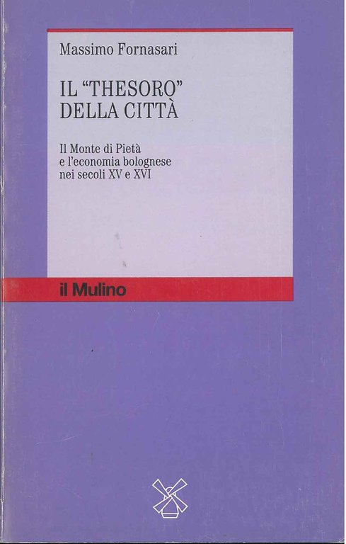 Il "thesoro" della città. Il Monte di Pietà e l'economia …