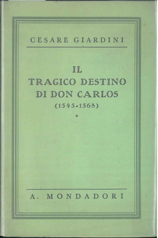 Il tragico destino di Don Carlos (1545-1568)