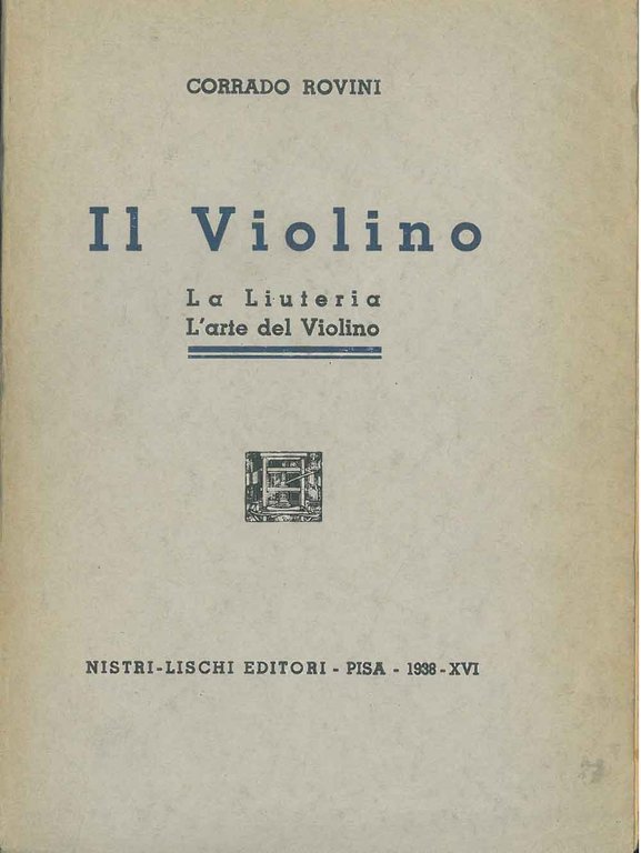 Il violino. La liuteria. L'arte del violino