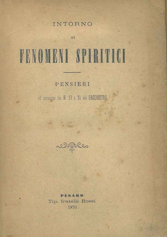 Intorno ai fenomeni spiritici. Pensieri all'occasione del n. 13 e …
