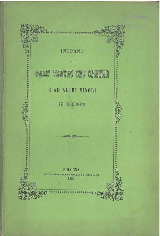 Intorno al gran teatro del comune e ad altri minori …
