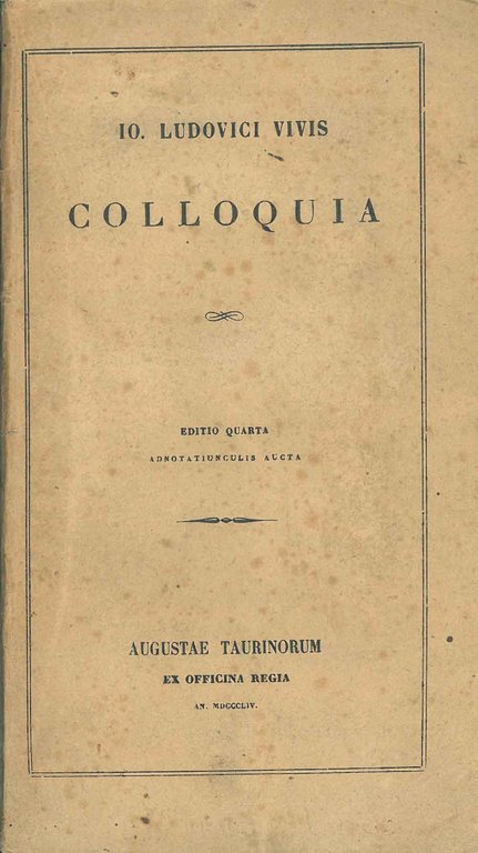 Io. Ludovici Vivis colloquia. Editio quarta adnotatiunculus aucta