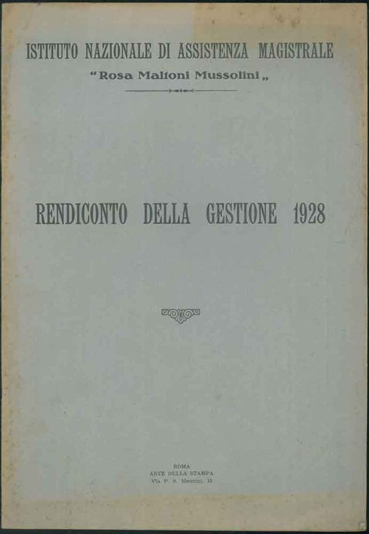 Istituto Nazionale di Assistenza Magistrale "Rosa Maltoni Mussolini". Rendiconto della …