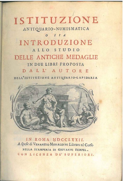 Istituzione antiquario - numismatica o sia introduzione allo studio delle …