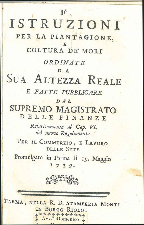 Istruzioni per la piantagione e coltura de' mori ordinate da …
