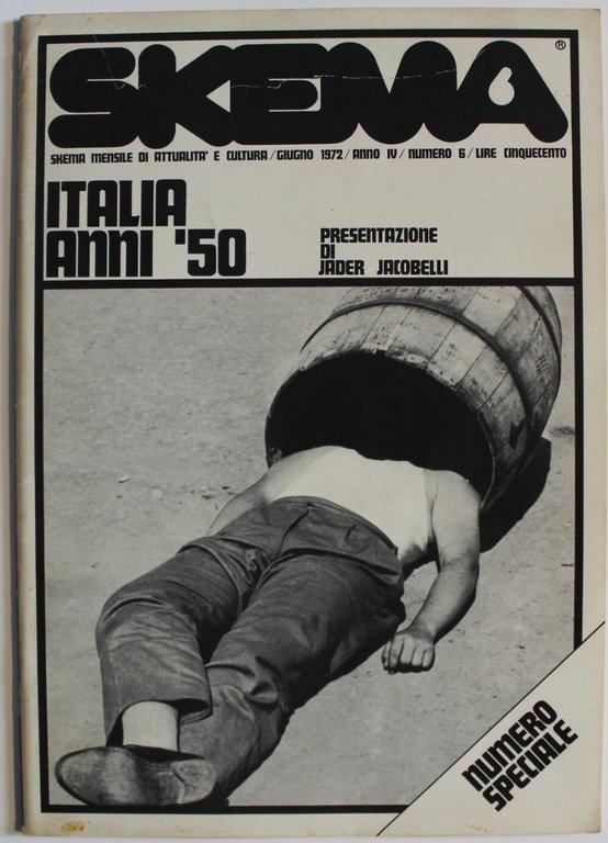 Italia anni '50. Numero speciale di Skema mensile di attualità …