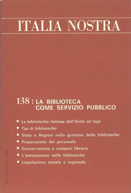 Italia nostra. Bollettino dell'associazione nazionale "Italia Nostra". Anno XVIII, n. …