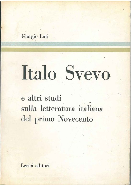Italo Svevo e altri studi sulla letteratura italiana del primo …