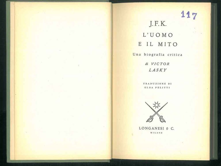 J. F. K. l'uomo e il mito