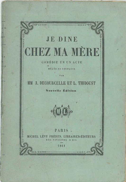 Je dine chez ma mère. Comédie en un acte melée …