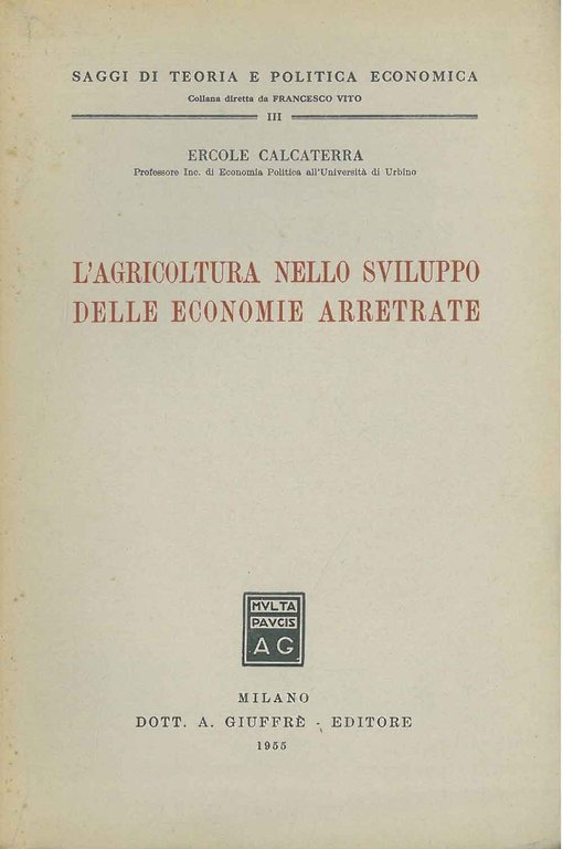 L' agricoltura nello sviluppo delle economie arretrate
