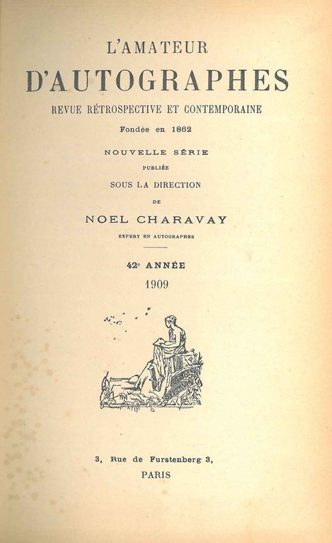 L' amateur d'autographes. Revue rétrospective et contemporaine fondée en 1862. …