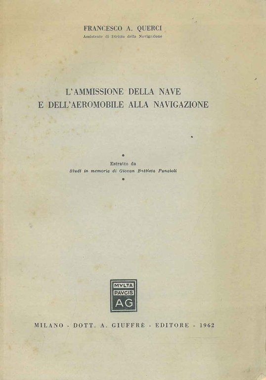 L' ammissione della nave e dell'aeromobile alla navigazione Estratto da …