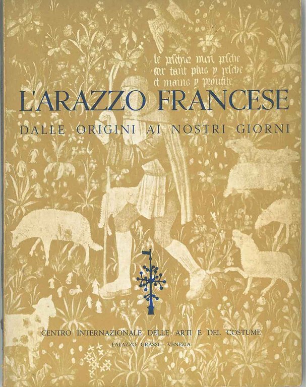 L' arazzo francese dalle origini ai nostri giorni. Luglio - …