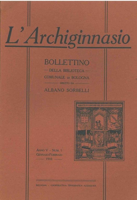 L' Archiginnasio. Bollettino della biblioteca comunale di Bologna. Anno V, …