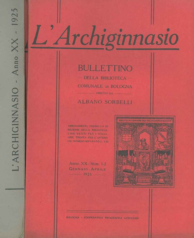 L' Archiginnasio. Bullettino della biblioteca comunale di Bologna. Anno XX, …