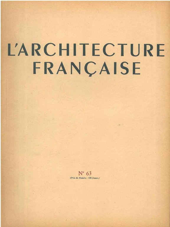 L'architecture française. Architecture-urbanisme-décoration. N° 63, 1946