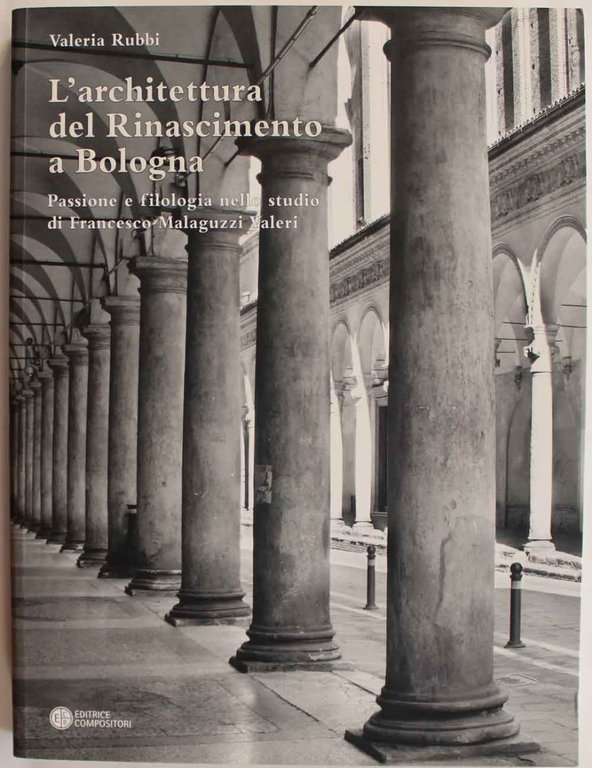 L' architettura del Rinascimento a Bologna (con cd)
