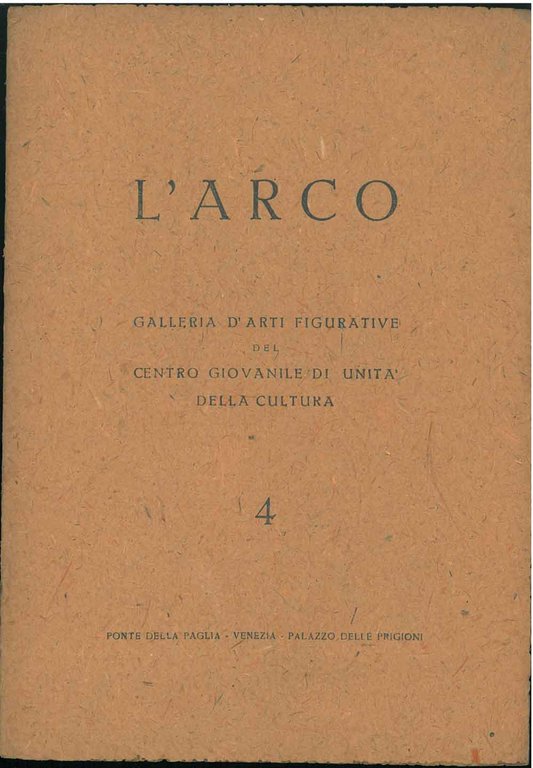 L' arco. Galleria d'arti figurative del centro giovanile di unità …