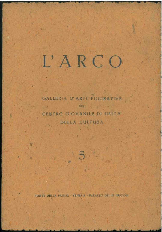 L' arco. Galleria d'arti figurative del centro giovanile di unità …