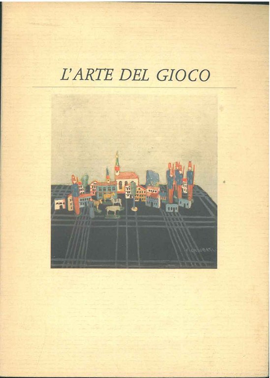 L' arte del gioco. Catalogo mostra, Roma, Studio Sotis, 1972