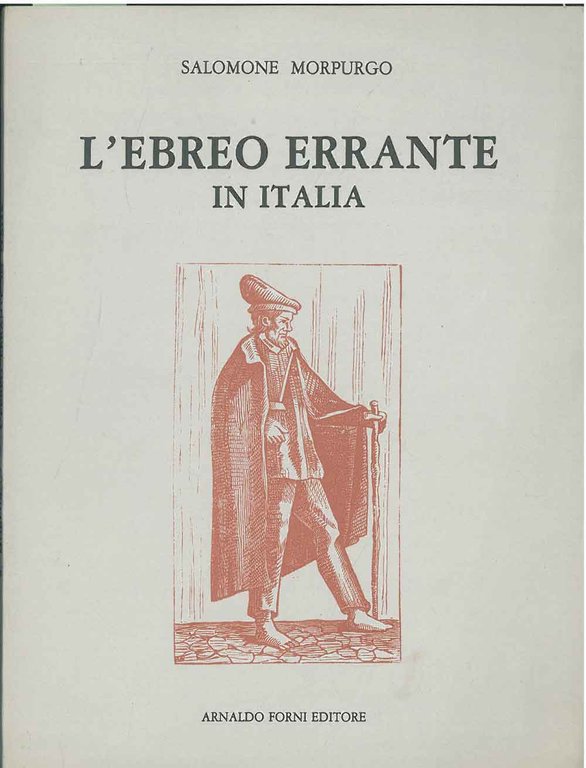 L' ebreo errante in Italia. Prato, 1891, ma