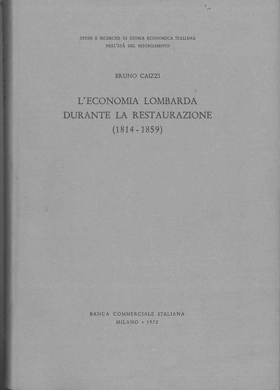 L' economia lombarda durante la restaurazione (1814-1859)