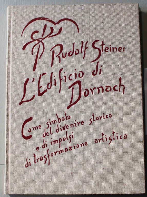L'edificio di Dornach come simbolo del divenire storico e di …
