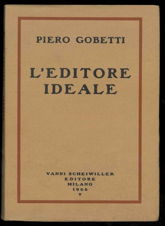 L'editore ideale. Frammenti autobiografici con iconografia a cura e con …