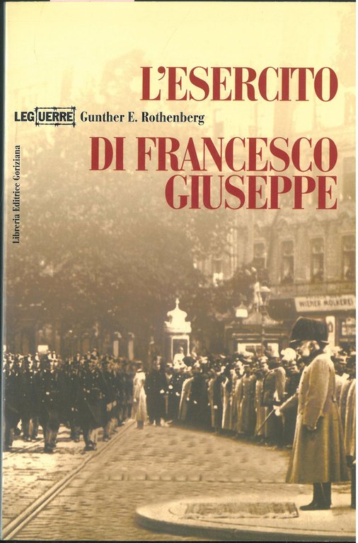L' esercito di Francesco Giuseppe. Traduzione di Mauro Pascolat