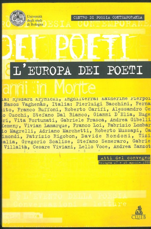 L' Europa dei poeti. Atti del convegno di studi, Bologna, …